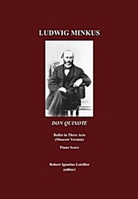 Ludwig Minkus, Don Quixote : Ballet in Three Acts, Six Scenes and a Prologue by Marius Petipa (Paperback)