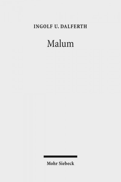 Malum: Theologische Hermeneutik Des Bosen (Paperback)