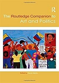 The Routledge Companion to Art and Politics (Hardcover)