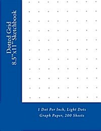 Dotted Grid 8.5x11 Sketchbook: 1 Dot Per Inch, Light Dots Graph Paper, 200 Sheets (Paperback)