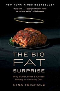[중고] The Big Fat Surprise: Why Butter, Meat and Cheese Belong in a Healthy Diet (Paperback)