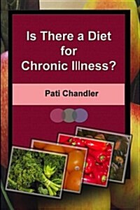 Is There a Diet for Chronic Illness? (Paperback)