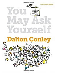 You May Ask Yourself: An Introduction to Thinking Like a Sociologist (Paperback, 4, Core Fourth)