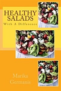 Healthy Salads: With a Difference (Paperback)