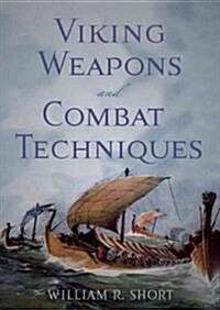 Viking Weapons and Combat Techniques (Paperback)