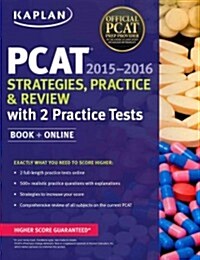 Kaplan PCAT 2015-2016 Strategies, Practice, and Review with 2 Practice Tests: Book + Online (Paperback)