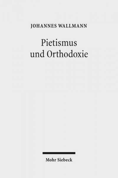 Pietismus Und Orthodoxie: Gesammelte Aufsatze III (Hardcover)