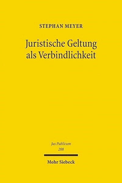 Juristische Geltung Als Verbindlichkeit (Hardcover)