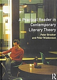 A Practical Reader in Contemporary Literary Theory (Hardcover)