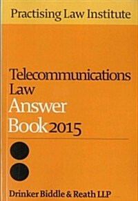 Telecommunications Law Answer Book 2015 (Paperback)