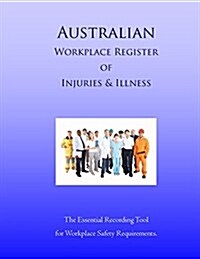 Australian Workplace Register of Injuries & Illness (Paperback)
