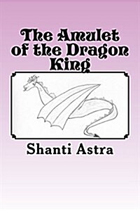 The Amulet of the Dragon King (Paperback)