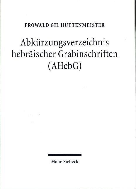Abkurzungsverzeichnis Hebraischer Grabinschriften (Ahebg) (Hardcover, 2, Revised)