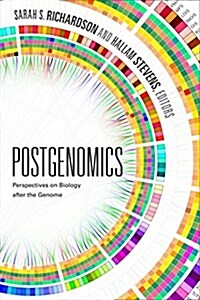 Postgenomics: Perspectives on Biology After the Genome (Hardcover)