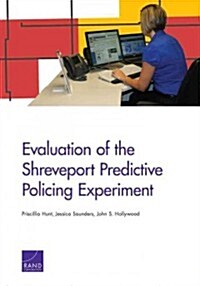 Evaluation of the Shreveport Predictive Policing Experiment (Paperback)