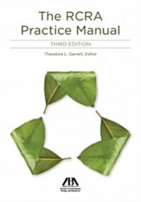 The RCRA Practice Manual, Third Edition (Paperback, 3)