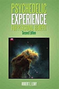 Psychedelic Experience for Personal Benefit: Second Edition (Paperback)