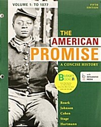 Loose-Leaf Version of the American Promise: A Concise History, Volume 1 5e & Launchpad for the American Promise: A Concise History, Volume 1 5e (Acces (Hardcover, 5)