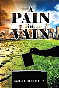 A Pain in Vain (Paperback)
