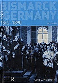 Bismarck and Germany : 1862-1890 (Hardcover, 3 ed)