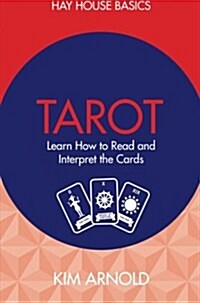 Tarot : Learn How to Read and Interpret the Cards (Paperback)