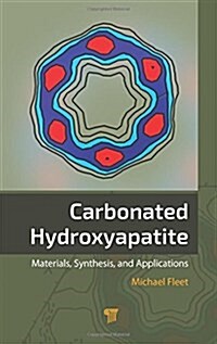 Carbonated Hydroxyapatite: Materials, Synthesis, and Applications (Hardcover)