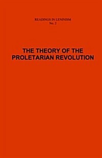 The Theory of the Proletarian Revolution (Paperback)