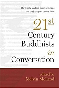 Twenty-First-Century Buddhists in Conversation (Paperback)