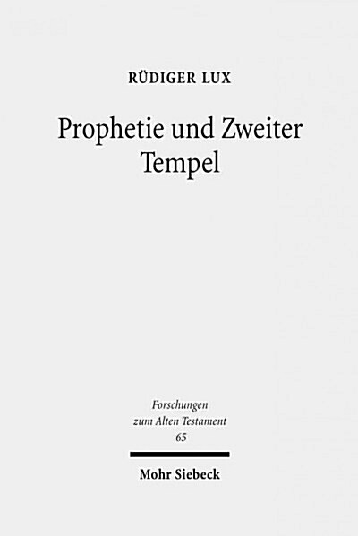 Prophetie Und Zweiter Tempel: Studien Zu Haggai Und Sacharja (Hardcover)