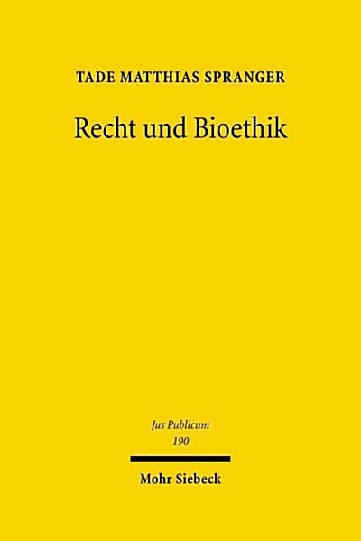 Recht Und Bioethik: Verweisungszusammenhange Bei Der Normierung Der Lebenswissenschaften (Hardcover)