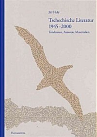 Tschechische Literatur 1945-2000 Tendenzen, Autoren, Materialien: Ein Handbuch Herausgegeben Von Gertraude Zand Aus Dem Tschechischen Ubersetzt Von Ha (Hardcover)