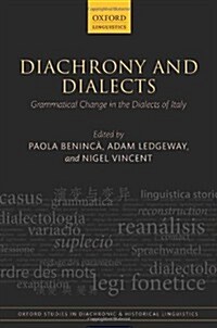 Diachrony and Dialects : Grammatical Change in the Dialects of Italy (Hardcover)