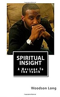 Spiritual Insight: A Message To The Youth (Paperback)