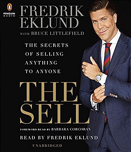 The Sell: The Secrets of Selling Anything to Anyone (Audio CD)