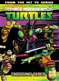 Teenage Mutant Ninja Turtles Animated Volume 5: Choosing Sides (Paperback)