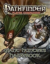 Pathfinder Player Companion: Giant Hunters Handbook (Paperback)