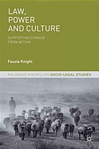 Law, Power and Culture : Supporting Change from Within (Hardcover)