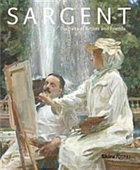 Sargent: Portraits of Artists and Friends (Hardcover)