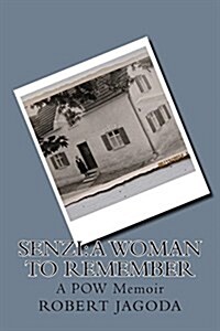 Senzi: A Woman to Remember: A POW Memoir (Paperback)