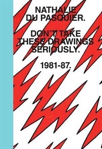 Dont Take These Drawings Seriously: 1981-1987 (Hardcover)