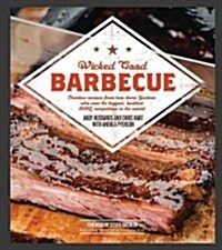 Wicked Good Barbecue: Fearless Recipes from Two Damn Yankees Who Have Won the Biggest, Baddest BBQ Competition in the World (Paperback)