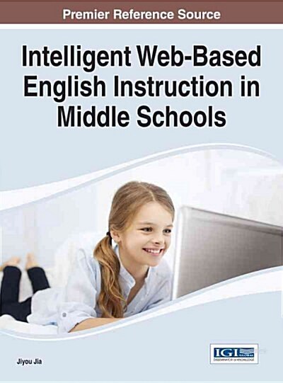 Intelligent Web-Based English Instruction in Middle Schools (Hardcover)