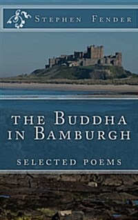 The Buddha in Bamburgh: Selected Poems (Paperback)