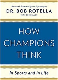 How Champions Think: In Sports and in Life (Hardcover)