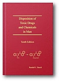 Disposition of Toxic Drugs and Chemicals in Man (Hardcover, 10th)