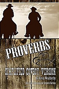 Proverbs: Simplified Cowboy Version (Paperback)