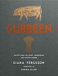 Gubbeen: The Story of a Working Farm and Its Foods (Hardcover)
