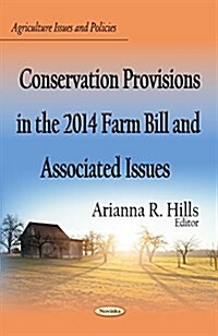 Conservation Provisions in the 2014 Farm Bill & Associated Issues (Paperback, UK)