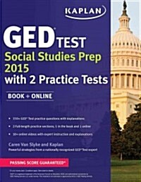 Kaplan GED Test Social Studies Prep 2015: Book + Online (Paperback)