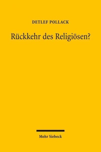 Ruckkehr Des Religiosen?: Studien Zum Religiosen Wandel in Deutschland Und Europa II (Paperback)